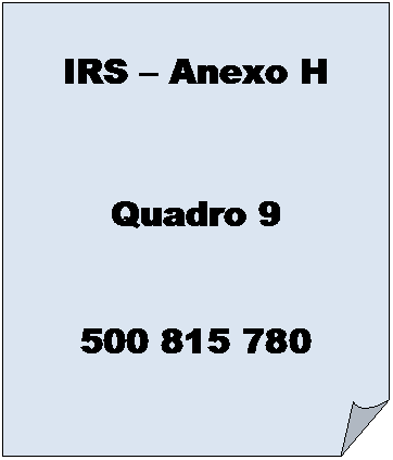 Canto dobrado: IRS – Anexo H    Quadro 9    500 815 780